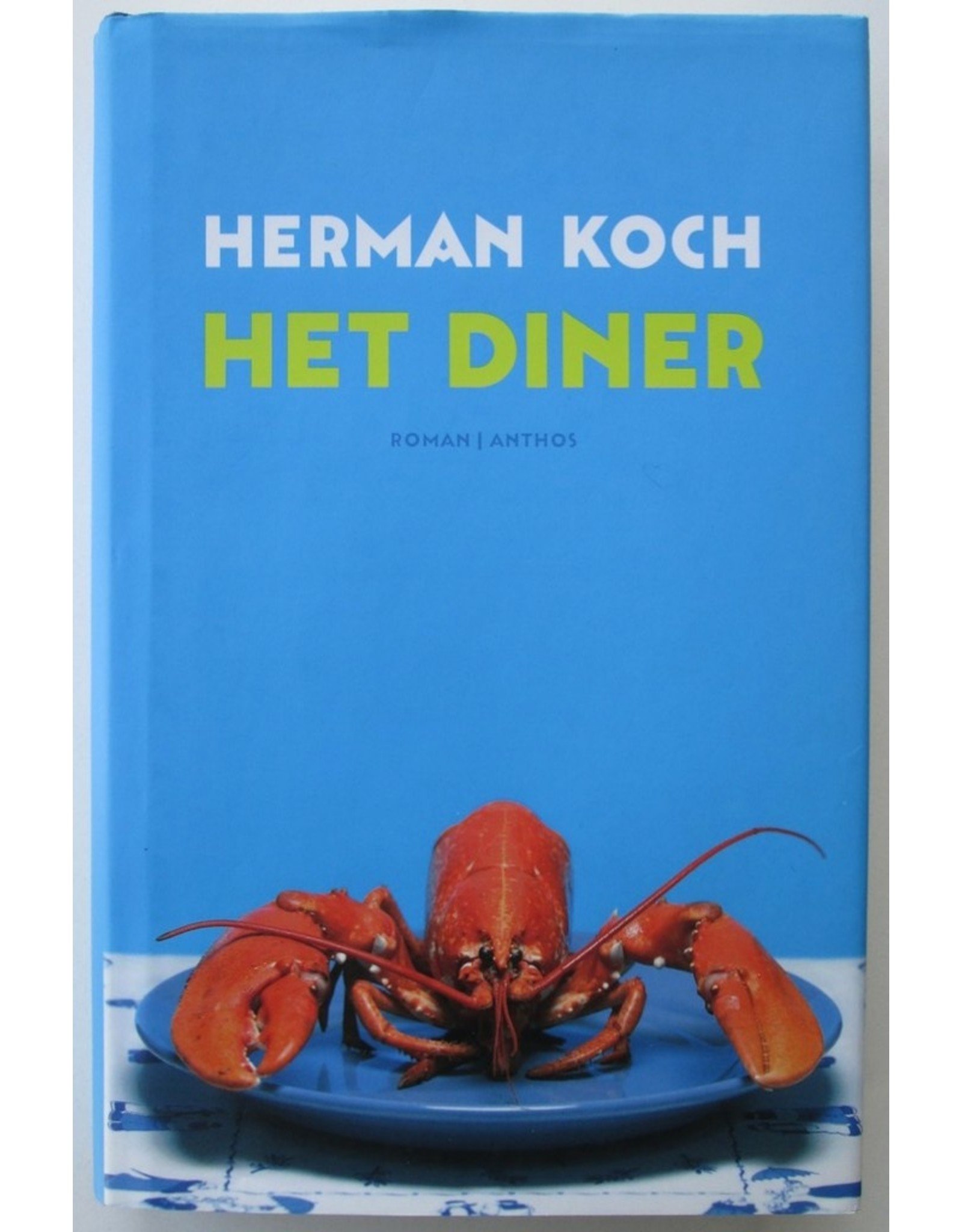 Herman Koch - Het diner [Roman] - 2009 - Arcana Cabana - Recensie Het Diner Herman Koch