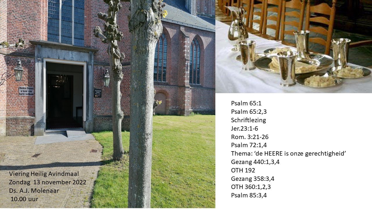 Hervormde gemeente Woudrichem 13112022; viering Heilig Avondmaal; 'de - Formulier Heilig Avondmaal Gereformeerde Gemeente