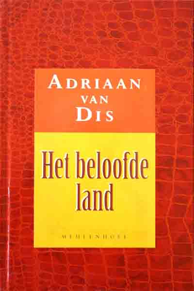 Het beloofde land - Adriaan van Dis - Het Beloofde Land Adriaan Van Dis