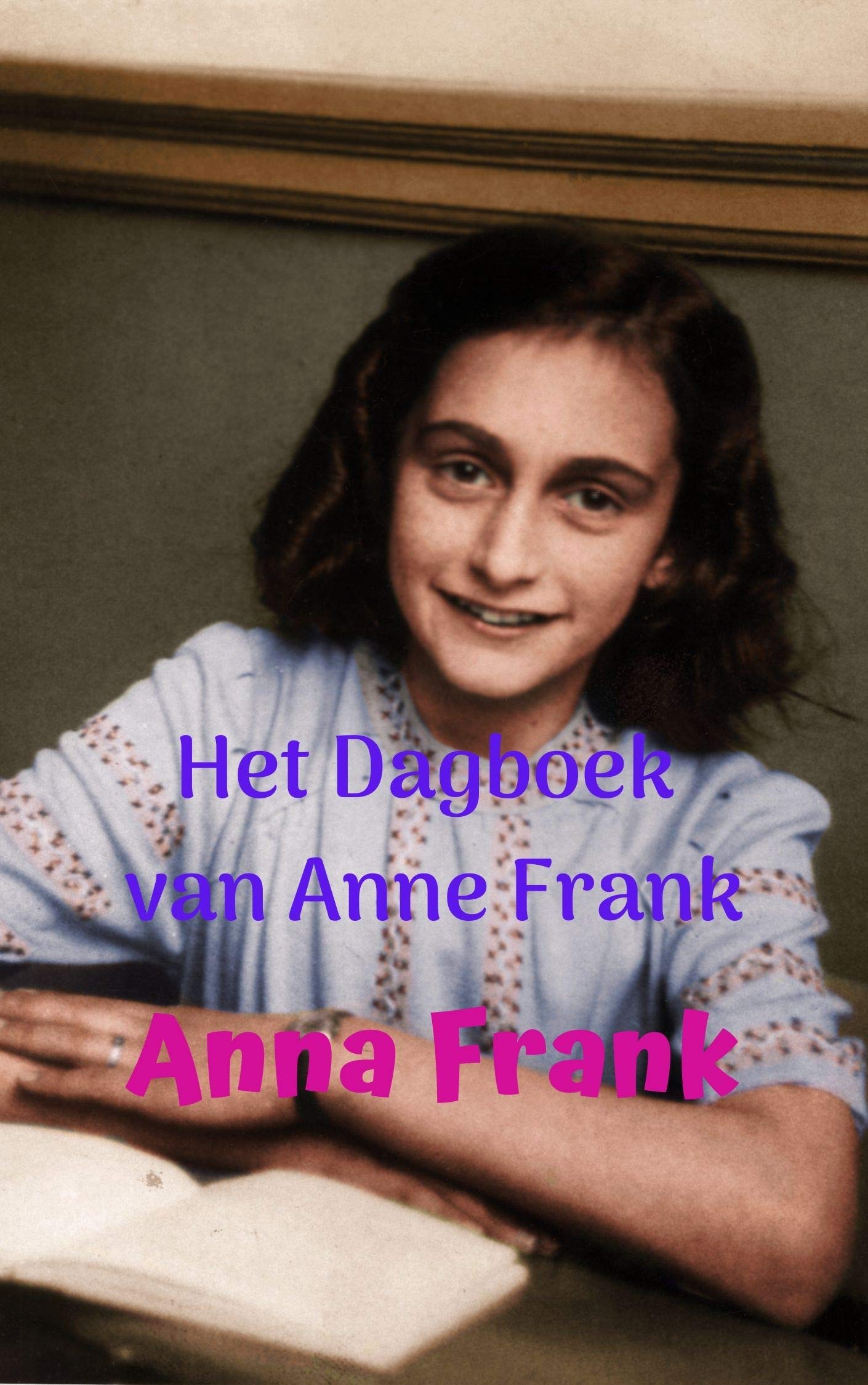 Hoe Heet Het Dagboek Van Anne Frank