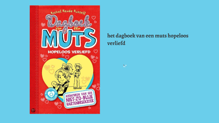 Dagboek Van Een Muts Hopeloos Verliefd