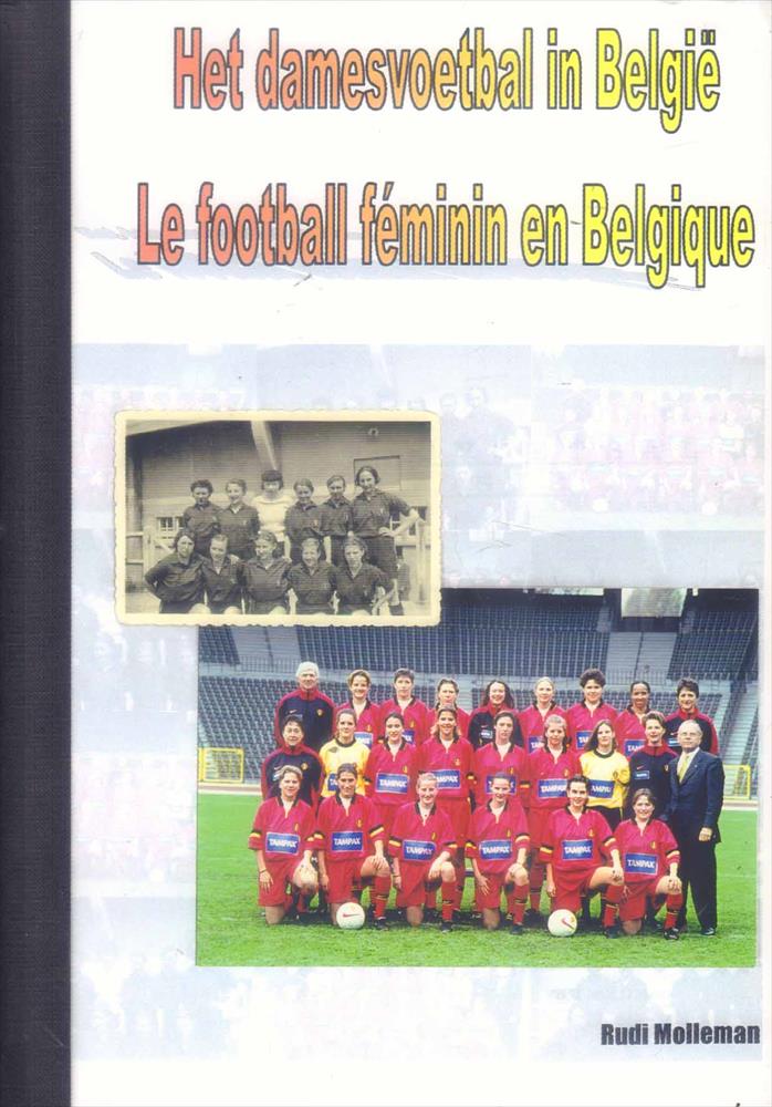 HET DAMESVOETBAL IN BELGIË - LE FOOTBALL FEMININ EN BELGIQUE 1919 - Belgisch Voetbalelftal - Roemeens Voetbalelftal Statistieken