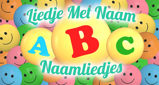 Het grote Naamliedjes ABC - Hoeveel ken jij er? - Liedje Met Naam - Liedje Met Naam Gratis