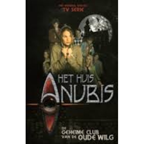 Het huis Anubis, de geheime club van de oude wilg - Het Huis Anubis De Geheime Club Van De Oude Wilg
