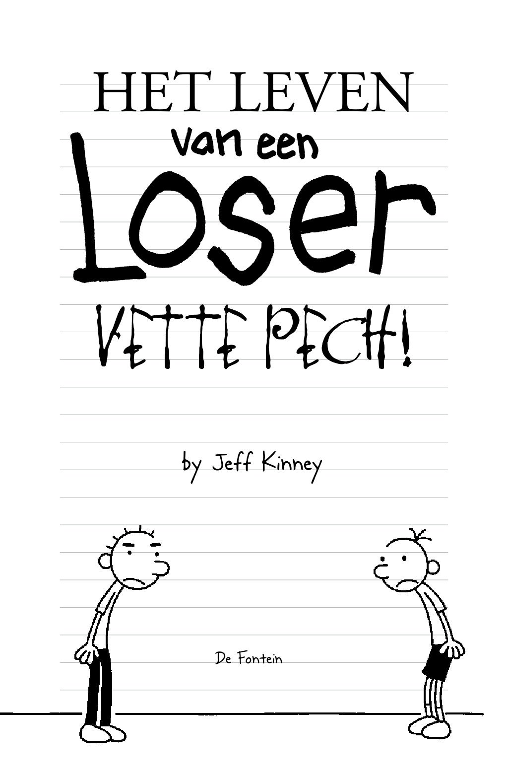 Het leven van_een_loser_2_vette_pech - Leven Van Een Loser Theo