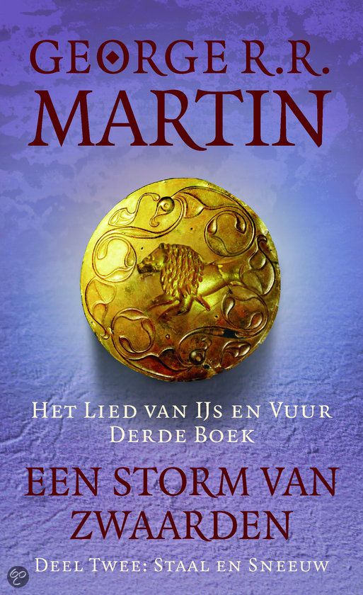 Het Lied van IJs en Vuur 3.2 - Een storm van zwaarden B. Bloed en goud - Het Lied Van Ijs En Vuur Volgorde