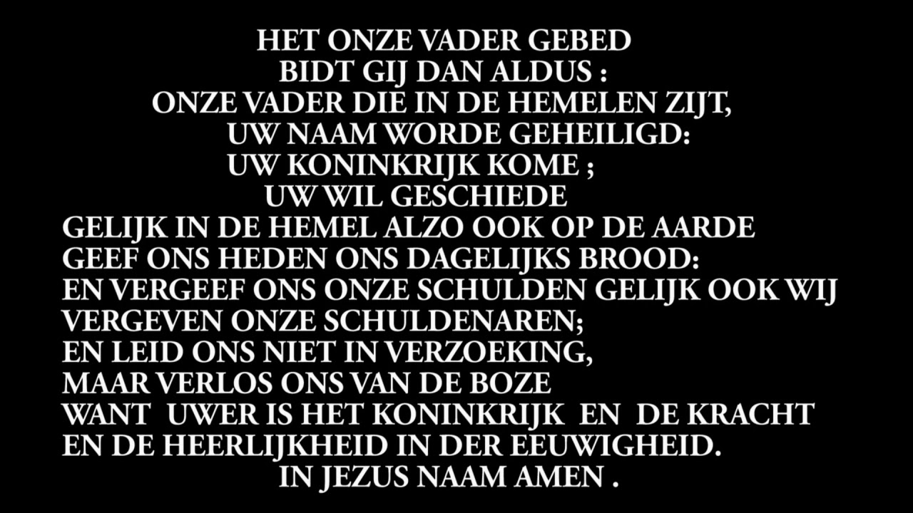 Het Onze Vader Gebed - YouTube - Het Gebed Onze Vader
