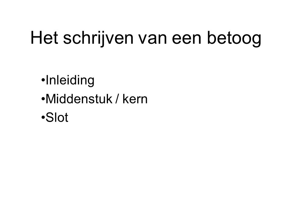 Het schrijven van een betoog - ppt download - Voorbeeld Van Een Presentatie Van Een Betoog