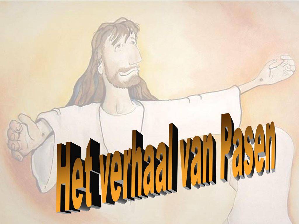 Het verhaal van Pasen. - ppt download - Het Verhaal Van Pasen