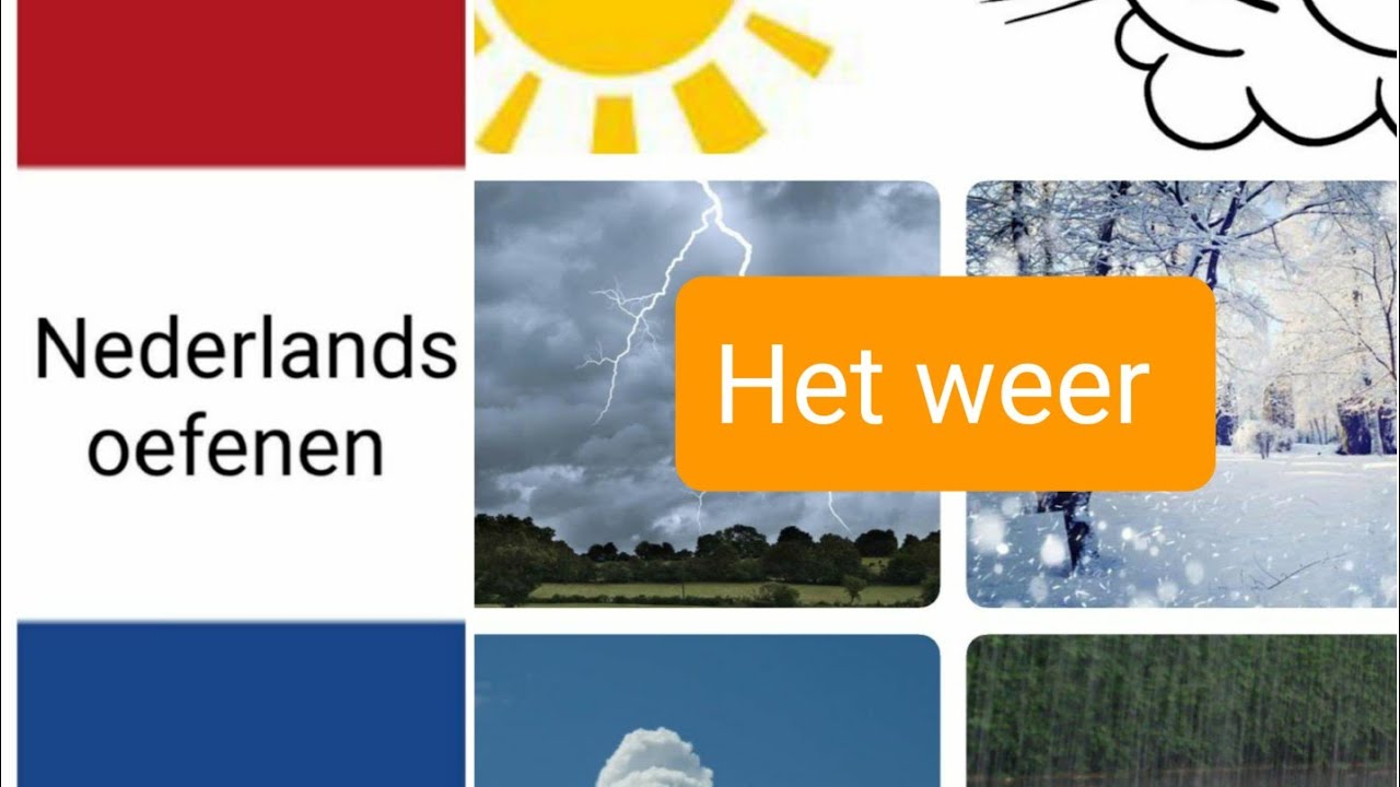 Het weer - (weather) - woordenschat - Nederlands leren - NT2 - learning - Wanneer Is Het Weer Vakantie