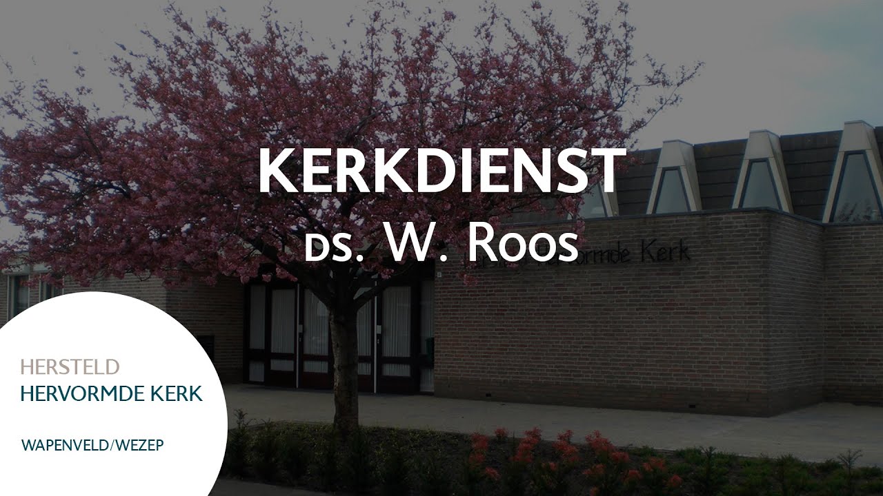 HHG Wapenveld/Wezep | Zondag 28 februari 2021 09:30 | Ds. W. Roos - YouTube - Ds W Roos Kerktijden
