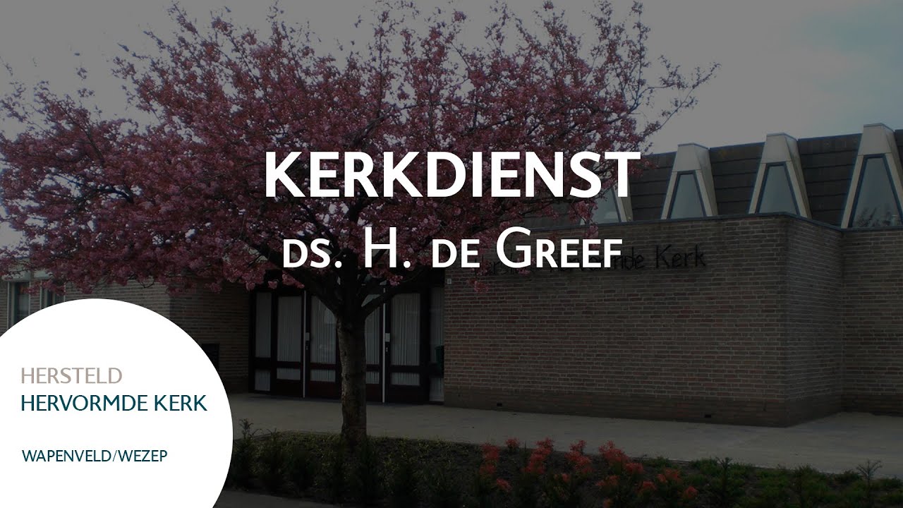 HHG Wapenveld/Wezep | Zondag 6 september 2020 14:30 | ds. H. de Greef - Ds De Greef Wouterswoude