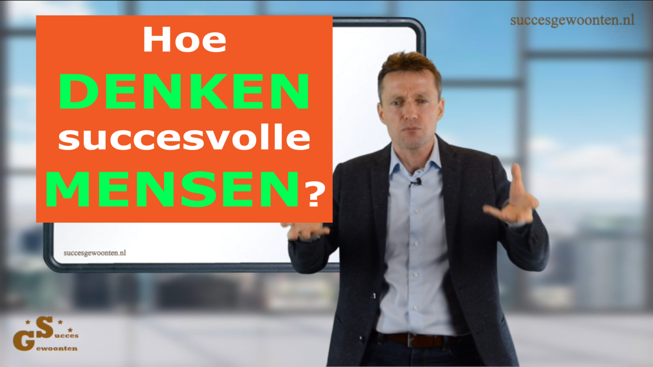 Hoe denken succesvolle mensen - Hoe Denken Dove Mensen