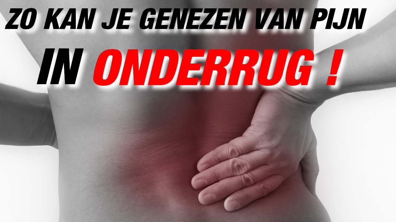 HOE KRIJG JE LAGE RUGPIJN WEG? TIPS om HERNIA, zeurende pijn en andere - Pijn In Rug Met Hoesten