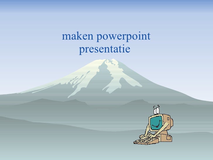 Hoe Maak Ik Een Powerpoint Presentatie
