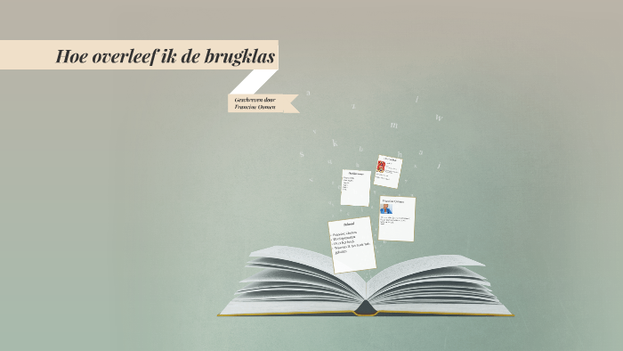 Hoe overleef ik de brugklas by Rosie Peeters on Prezi - Hoe Overleef Ik De Brugklas Samenvatting
