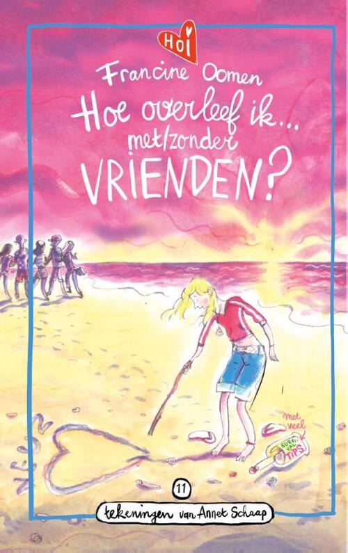 Hoe overleef ik met/zonder vrienden?, Francine Oomen | Boek - Hoe Overleef Ik Met Of Zonder Vrienden