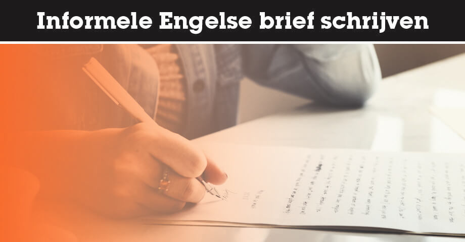Hoe Schrijf je een Informele Brief in het Engels? (Uitleg - Hoe Schrijf Je Kerkdienst In Het Engels