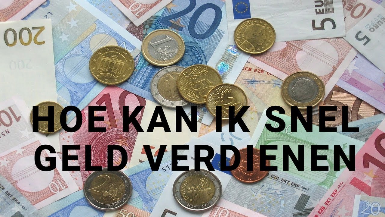 Hoe Verdien Je Snel En Makkelijk Geld: 7 Tips En Trucs Om Snel Cash Te - Krijg Je Geld Als Je 18 Bent Op De Middelbare