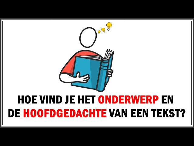 Hoe Vind Je Een Hoofdgedachte