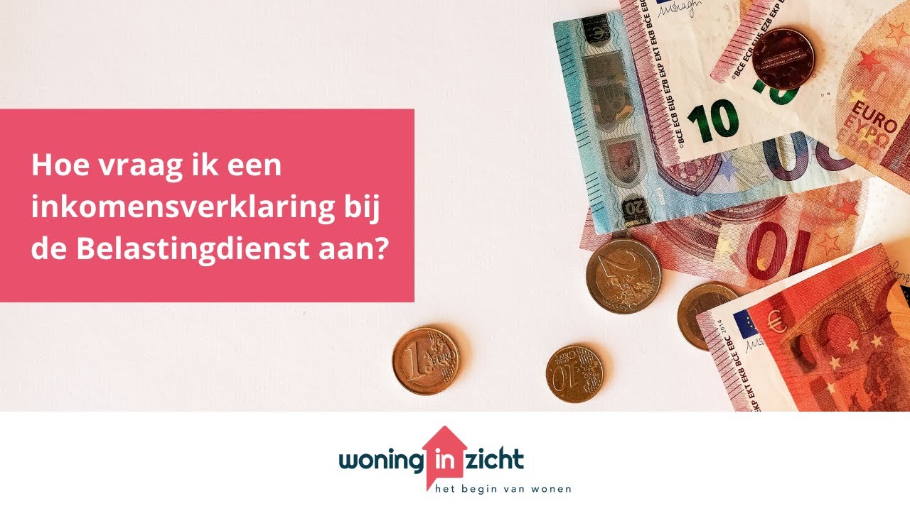 Hoe vraag ik een inkomensverklaring op bij de belastingdienst? - YouTube - Krijg Je Alle Loonheffing Terug