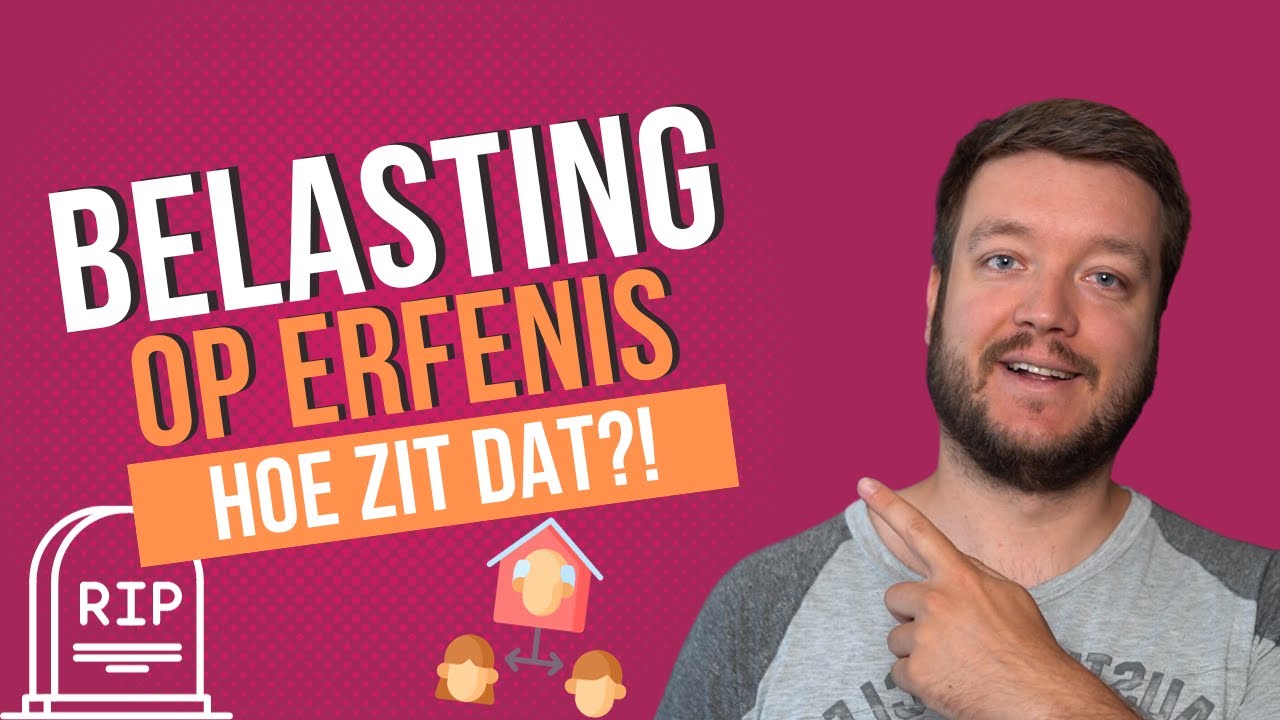 HOEVEEL BELASTING OP ERFENIS? Zo werkt het Erfrecht en Erfbelasting - Hoeveel Belasting Betaal Je Over Je Salaris