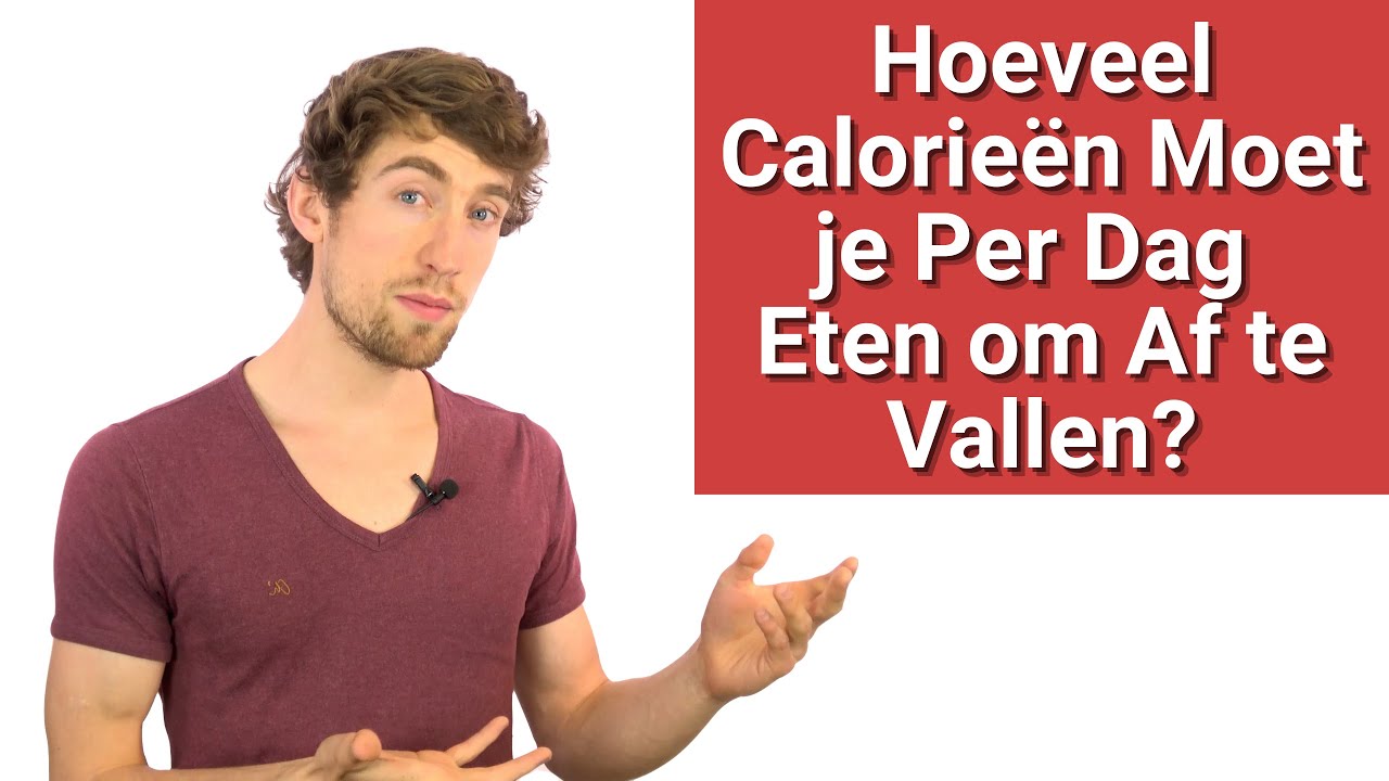 Hoeveel Calorieën Moet je Per Dag Eten om Af te Vallen? - YouTube - Hoeveel Calorien Verbrand Je Per Dag
