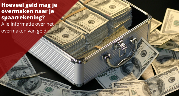 Hoeveel Geld Mag Je Naar Iemand Overmaken