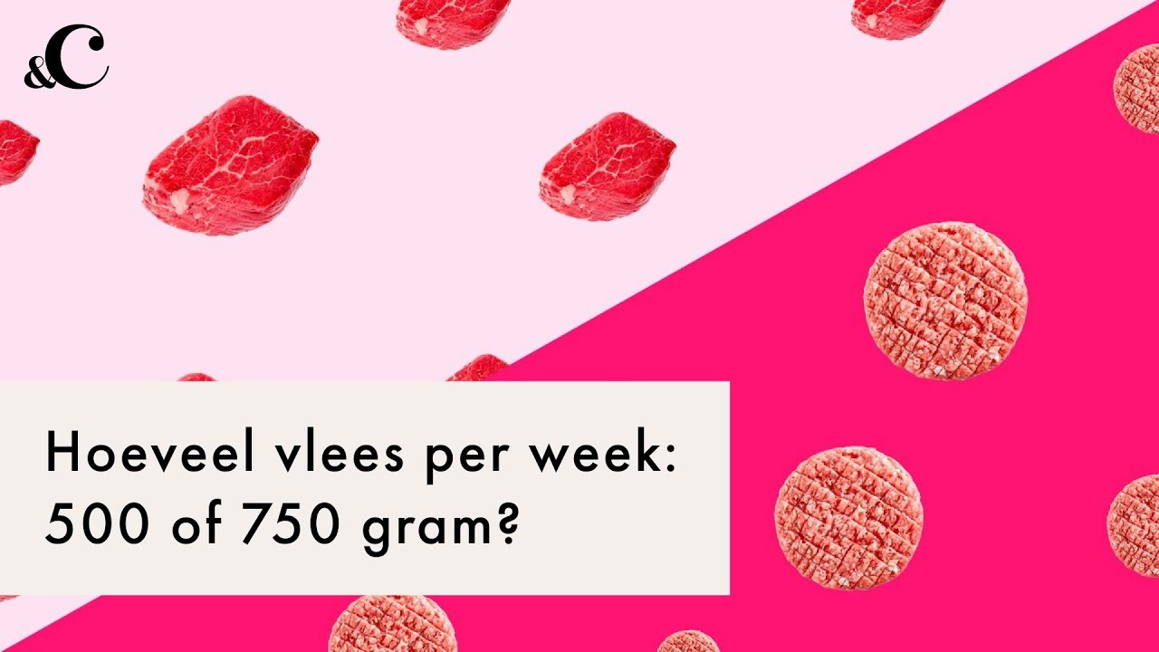 Hoeveel gram vlees mag je maximaal per week eten? - &C Voedingscentrum - Hoeveel Geld Mag Je Je Kinderen Schenken