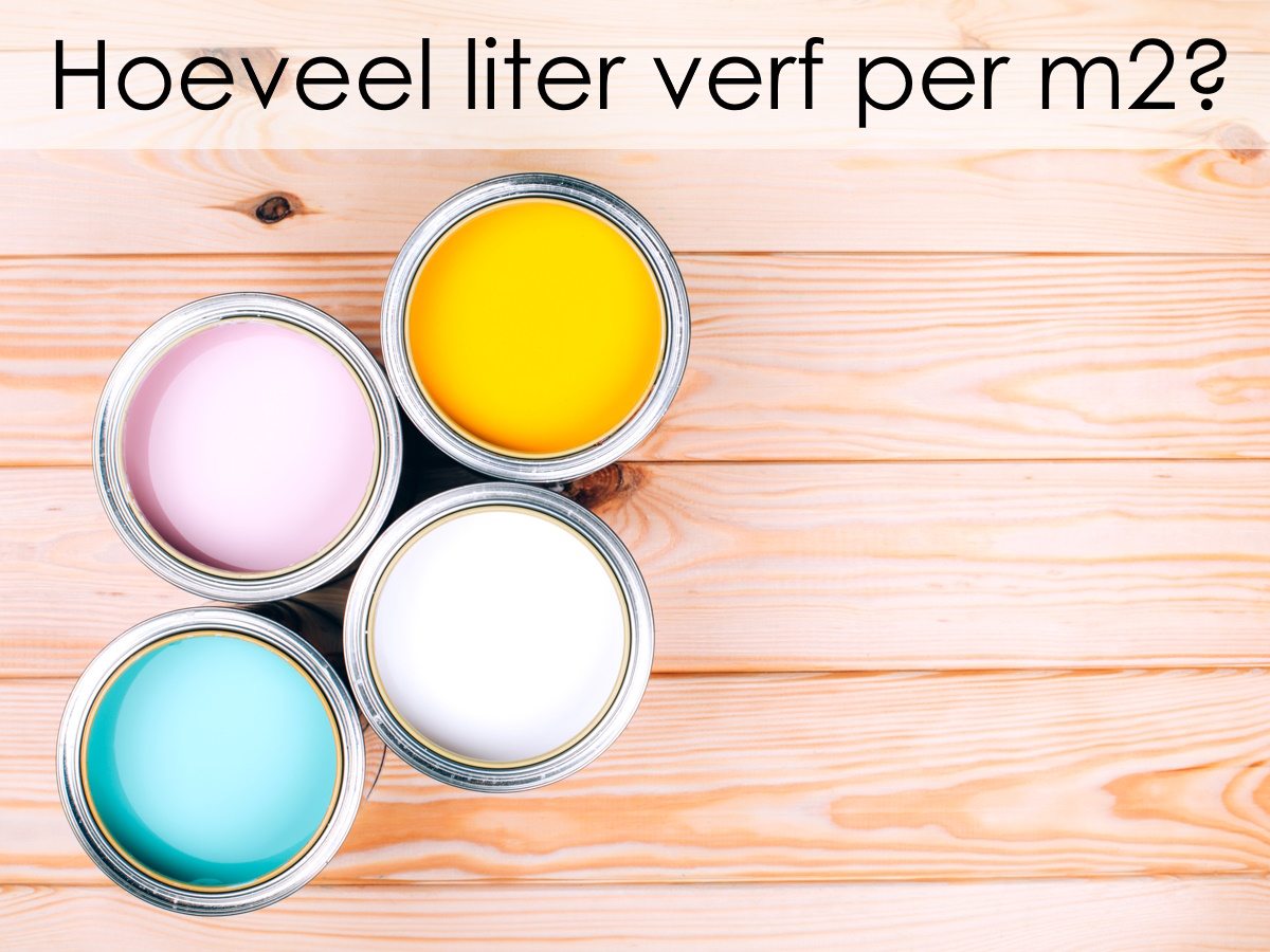 Hoeveel liter verf per m2 | Bereken zelf de juiste hoeveelheid 2024 - 1 L Verf Hoeveel M2