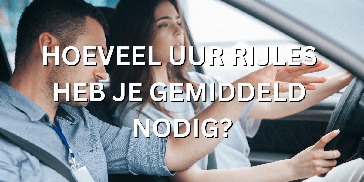Hoeveel uur rijles heb je gemiddeld nodig - VideoRijles.nl - Wat Moet Je Kunnen Na 10 Rijlessen