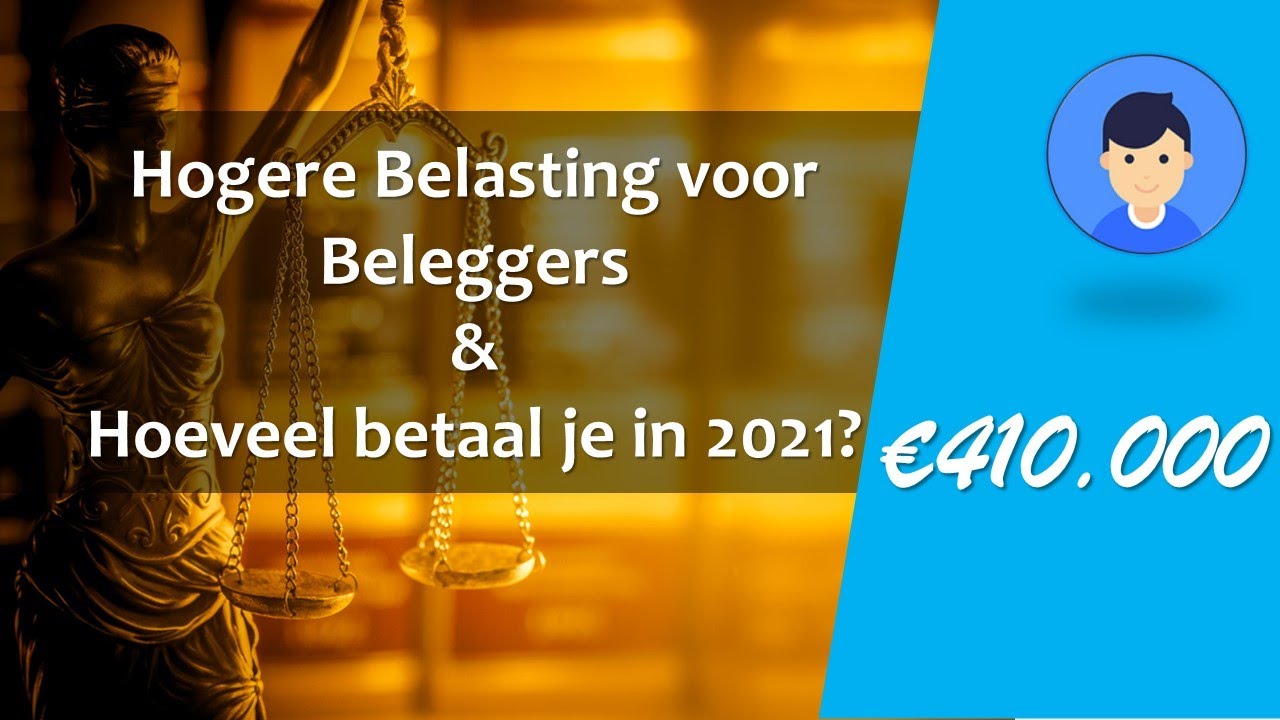 Hogere Belasting voor Beleggers & hoeveel betaal je in 2021? - YouTube - Hoeveel Belasting Betaal Je Over Bonus
