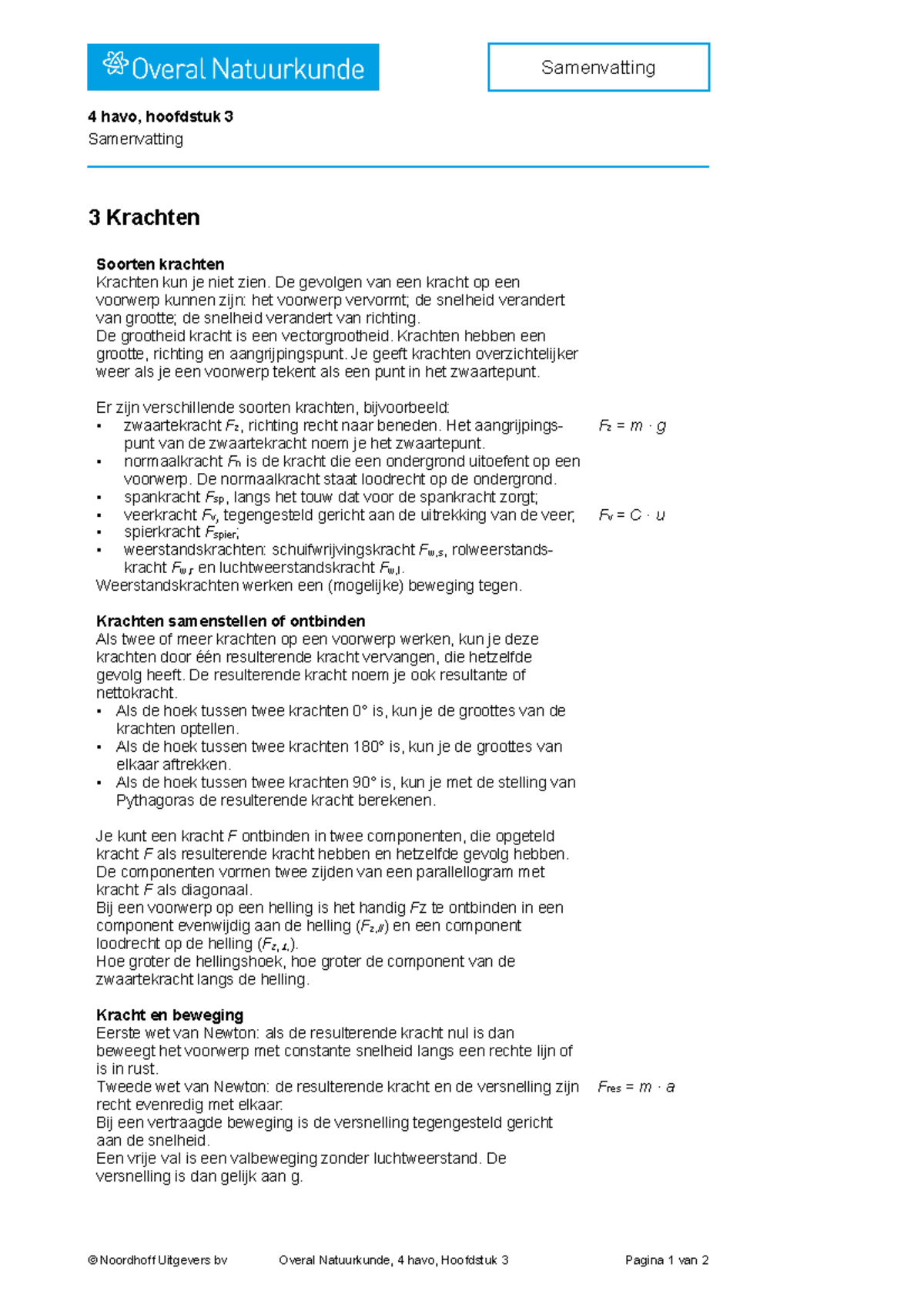 Hoofdstuk 3 Samenvatting - © Noordhoff Uitgevers bv Overal Natuurkunde - Overal Natuurkunde 3 Havo Antwoorden Hoofdstuk 4