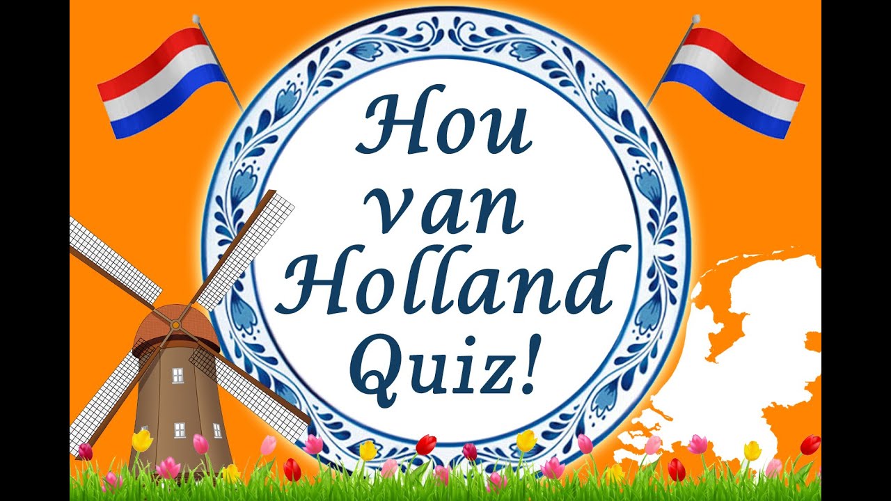 Vragen Ik Hou Van Holland Quiz