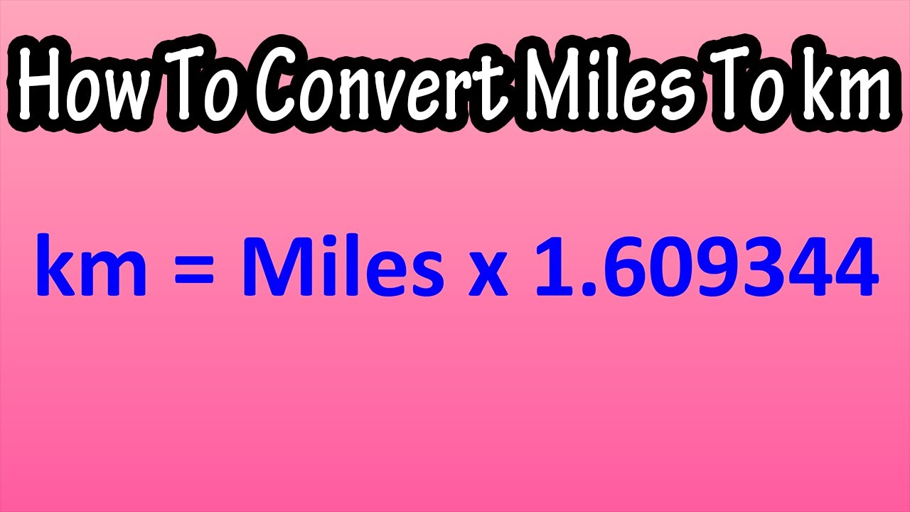 How To Change, Convert Miles To Kilometers (km) Explained - YouTube - Hoeveel Is Een Mile In Km