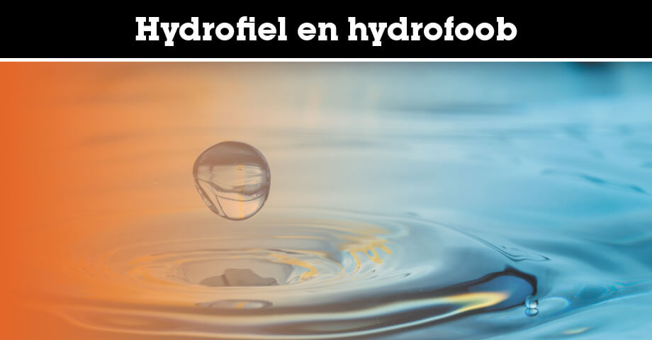 Hoe Weet Je Of Een Stof Hydrofiel Of Hydrofoob Is
