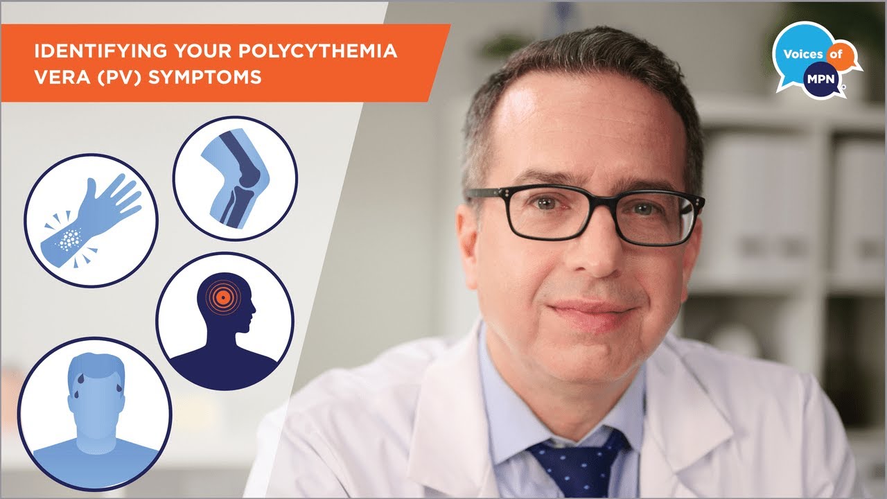 Identifying and Communicating Your Polycythemia Vera (PV) Symptoms - Maligne Lymfomen En Polycythaemia Vera