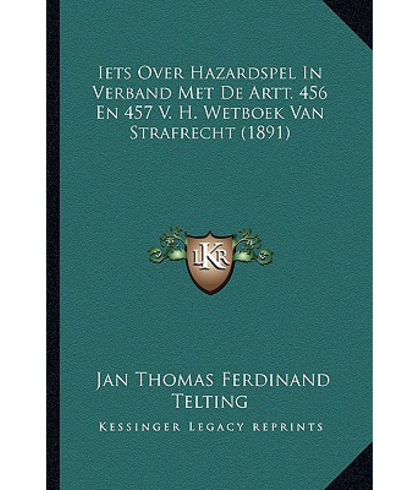 Iets Over Hazardspel in Verband Met de Artt. 456 En 457 V. H. Wetboek - Artikel 453 Wetboek Van Strafrecht