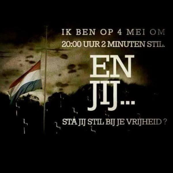 Ik ben op 4 mei om 20.00uur 2 minuten stil en jij??? Sta jij stil - Twee Minuten Stilte 4 Mei