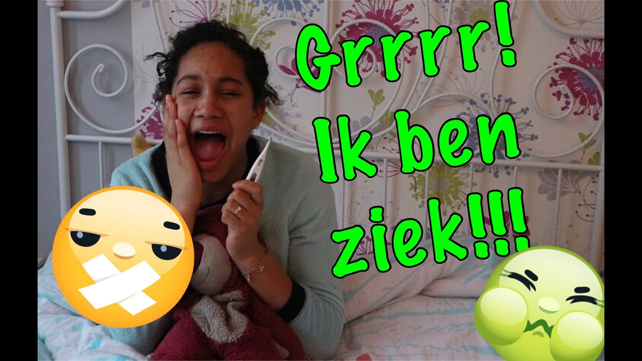 IK BEN ZIEK!!! WEEKVLOG- KAY&DEV - VLOG - YouTube - Hoe Zeg Je Dat Je Ziek Bent