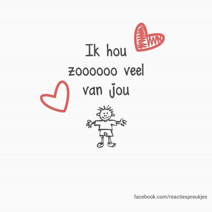Ik hou zoveel van jou!!! | Inspirerende citaten, Ik hou van je, Mooie - Ik Hou Van Jou Lieverd