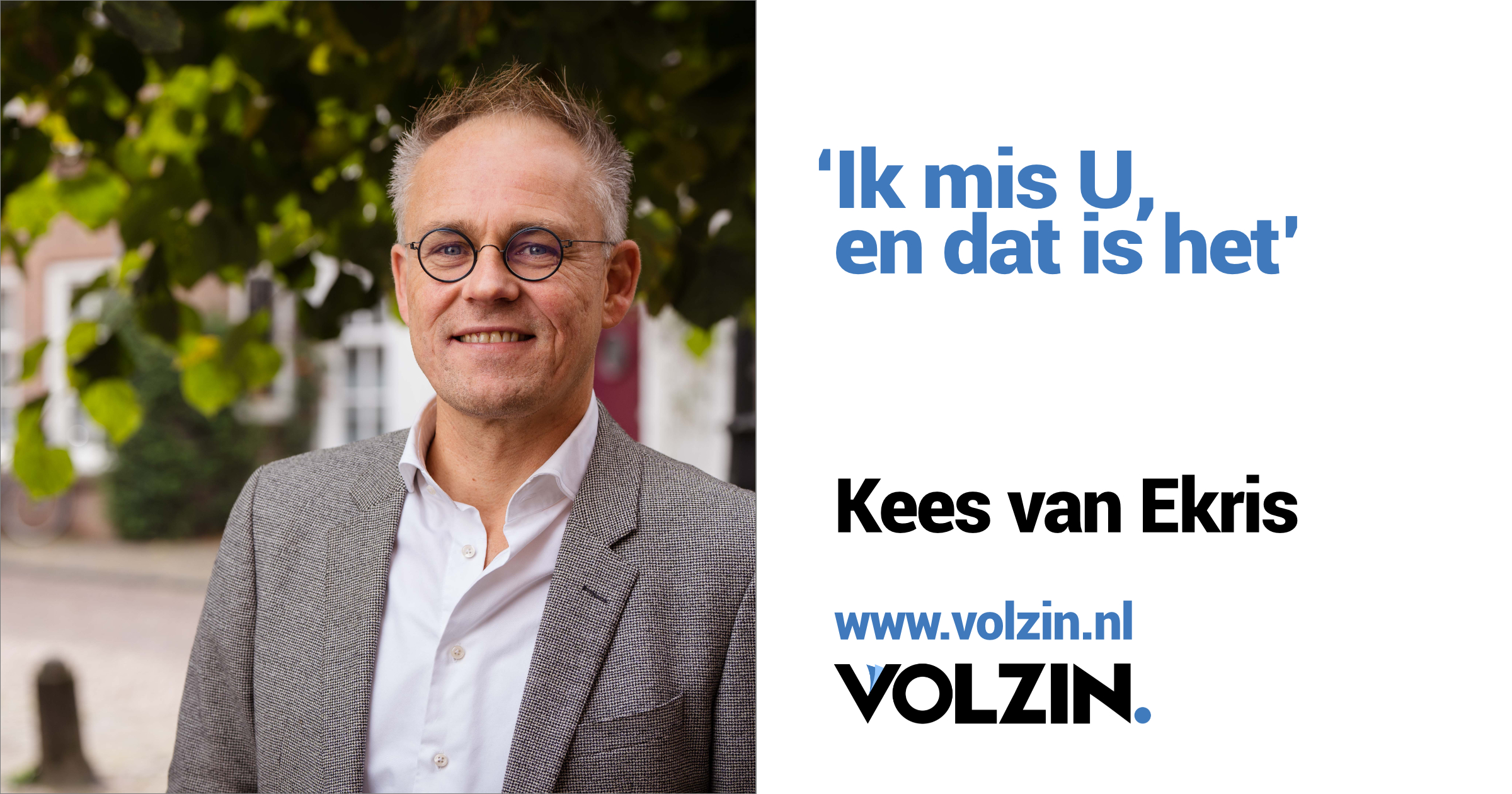 'Ik mis U en dat is het' - VOLZIN - Kees Van Ekris Boeken