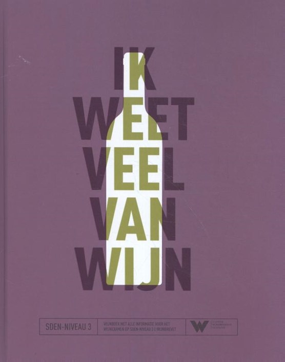 Ik Weet Veel Van Wijn