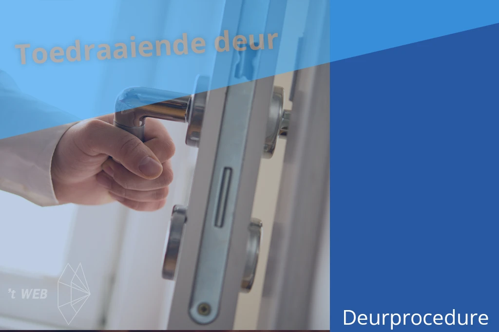 In 5 stappen naar veiligheid voor een toedraaiende deur [Veilig BHV - Wanneer Is Er Sprake Van Een Toedraaiende Deur
