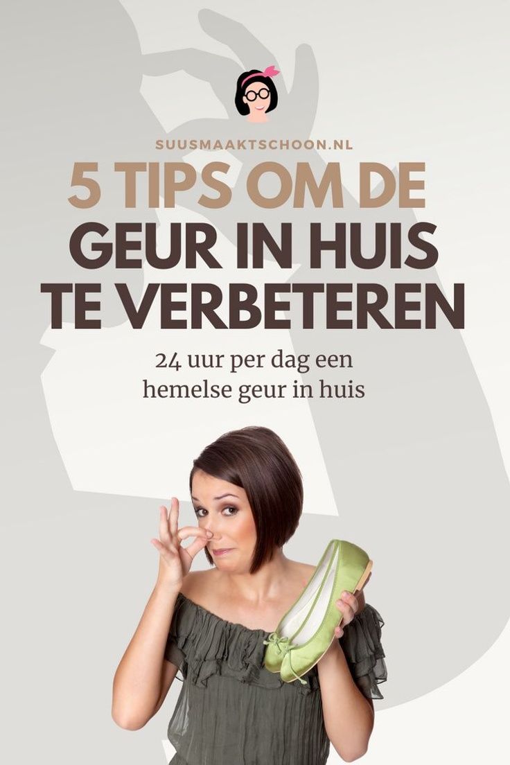 In dit bericht lees je hoe je de geur in huis kunt verbeteren. Hier - Nare Geurtjes Weg Oma Weet Raadt