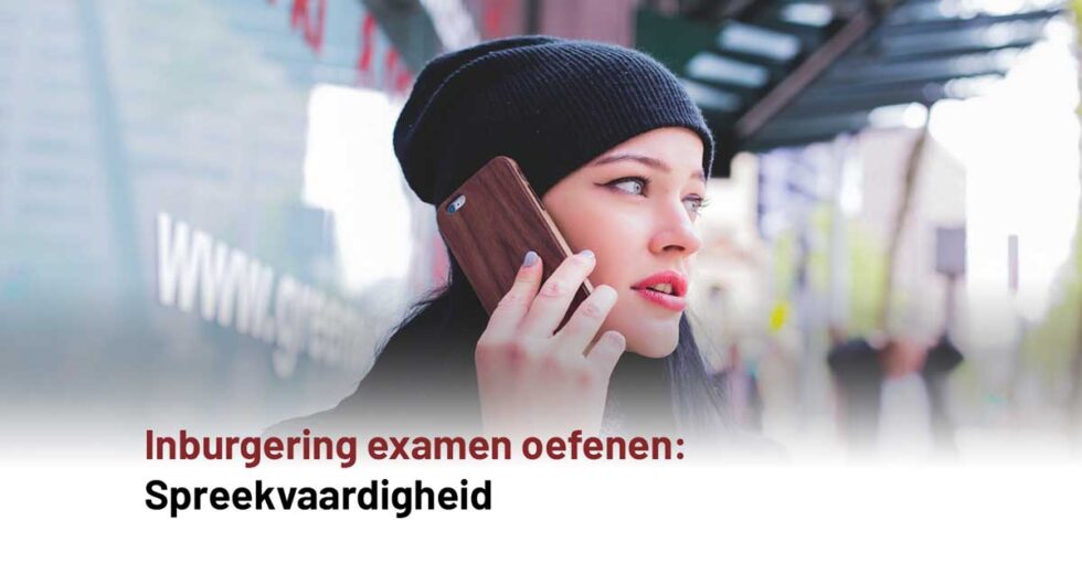 Inburgering examen oefenen spreekvaardigheid | De Taal Meester - Www Inburgering Nl Examen Oefenen