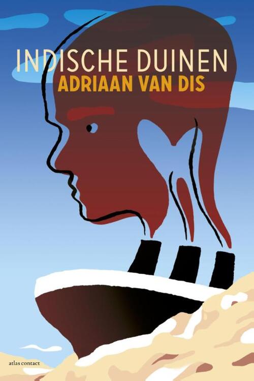 Indische duinen, Adriaan van Dis | Boek | 9789025446093 | Bruna - Laatste Boek Van Adriaan Van Dis