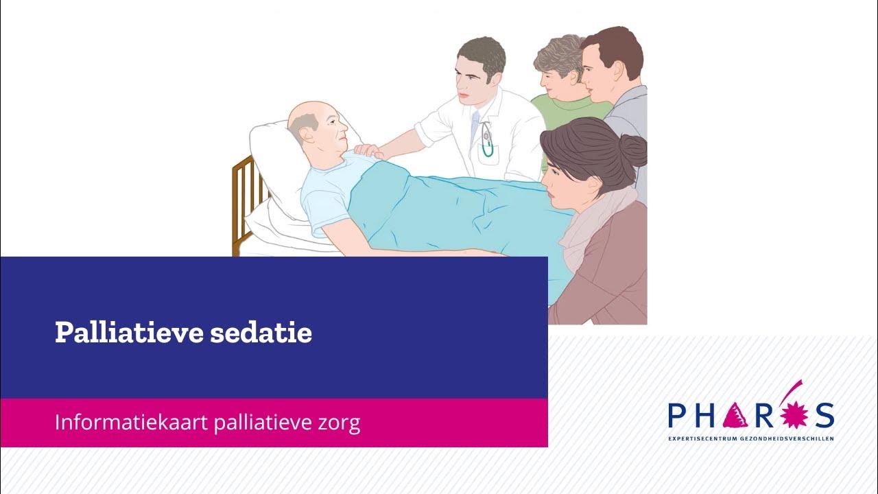 Informatiekaart palliatieve zorg: palliatieve sedatie | Pharos - YouTube - Hoe Sterf Je Bij Palliatieve Sedatie