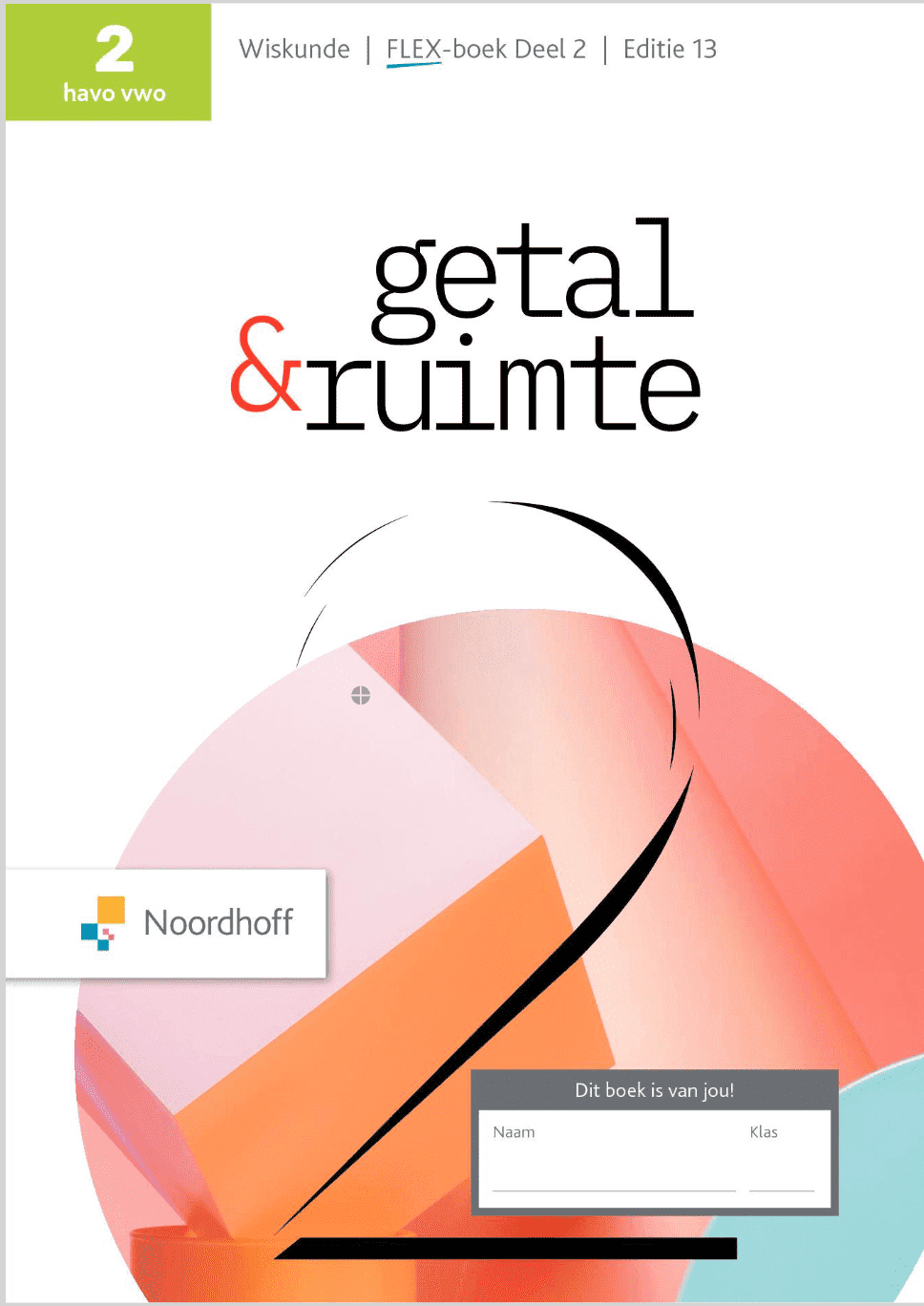 Inhoud getal & ruimte | Leerboek deel 2 | 2 havo/vwo - Uitwerkingen Getal En Ruimte Vwo 4 Wiskunde B 12e Editie