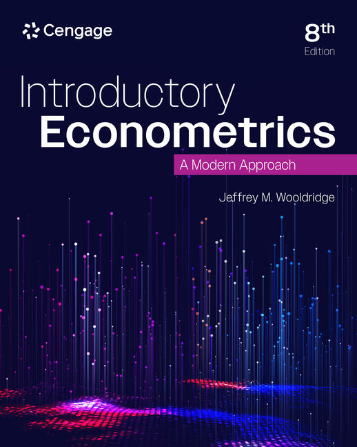 Introductory Econometrics - Introductory Econometrics A Modern Approach Wooldridge